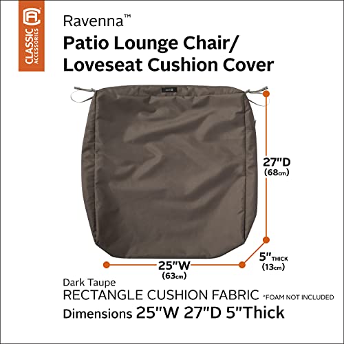 Classic Accessories Ravenna Water-Resistant Patio Lounge Chair/Loveseat Cushion Cover, 25 x 27 x 5 Inch, Dark Taupe, Patio Furniture Cushion Covers