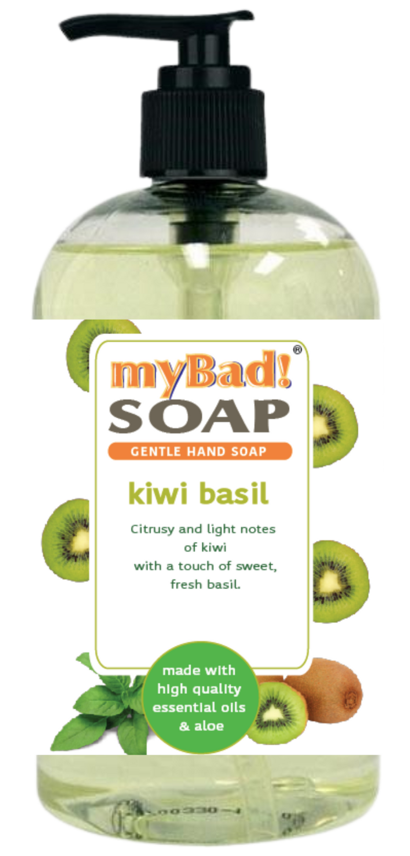 my Bad! Kiwi Basil Hand Soap